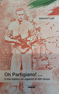 Oh Partigiano! ...