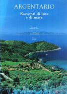 Argentario - Racconti di luce e di mare