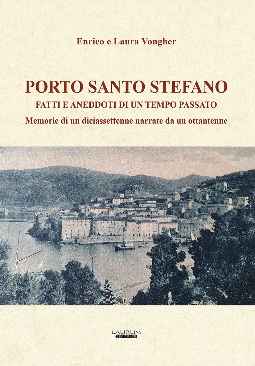 Porto Santo Stefano - Fatti e aneddoti di un tempo passato