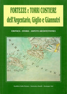 Fortezze e Torri Costiere dell’Argentario, Giglio e Giannutri