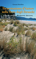 Escursionismo d’Autore nella Terra degli Etruschi - I volume: Viaggio nella Maremma toscana