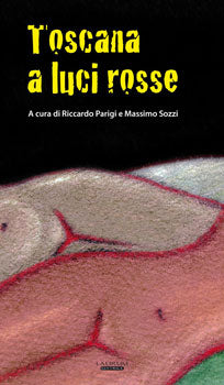 Toscana a luci rosse