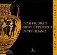 I vasi figurati Greci e Etruschi di Pitigliano